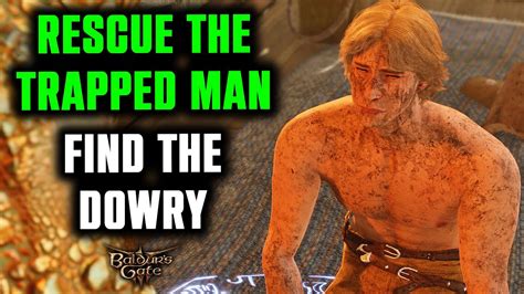 Rescue the Trapped Man: Where to Find the Dowry .